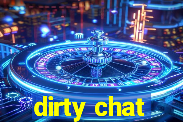 dirty chat